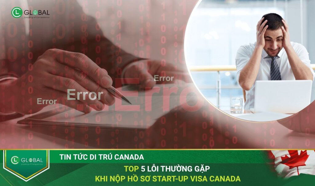 top 5 lỗi thường gặp khi nộp hồ sơ Start-Up Visa Canada