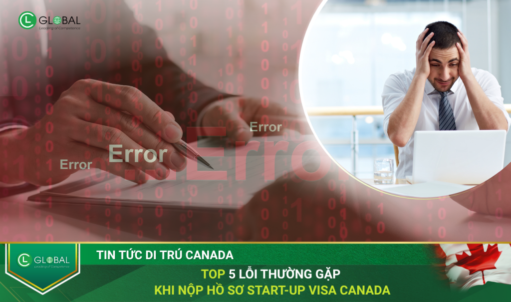 top 5 lỗi thường gặp khi nộp hồ sơ Start-Up Visa Canada