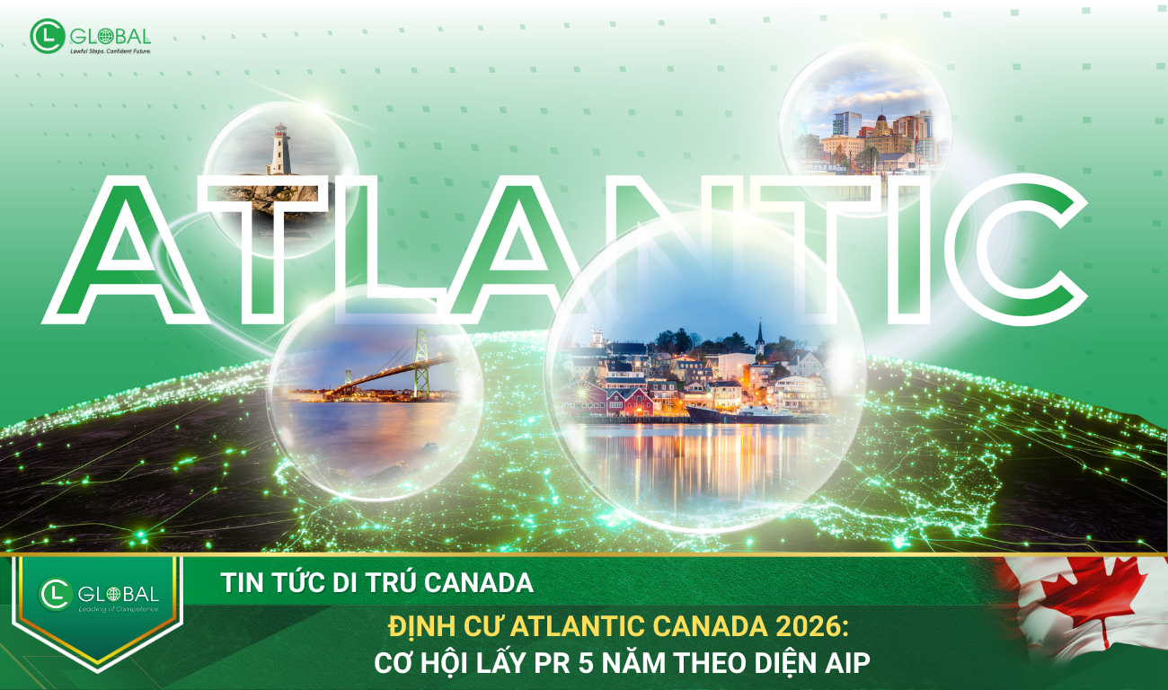Định Cư Atlantic Canada 2026: Cơ Hội Lấy PR 5 Năm Theo Diện AIP